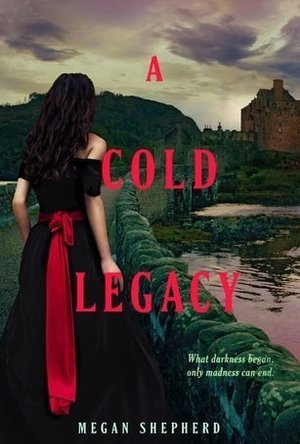 A Cold Legacy (The Madman&#039;s Daughter, #3)