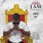I Am Tyrant by Tre Prada