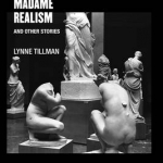 The Complete Madame Realism and Other Stories