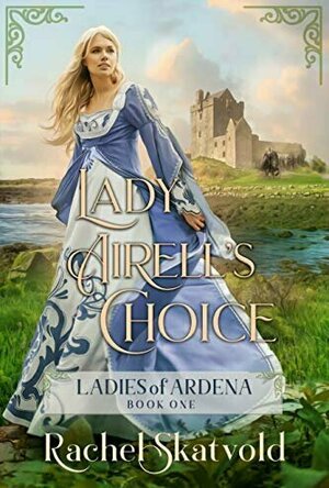 Lady Airell&#039;s Choice (Ladies of Ardena #1)