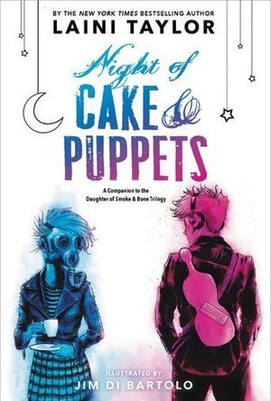 Night of Cake &amp; Puppets (Daughter of Smoke &amp; Bone, #2.5)