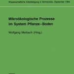Mikrookologische Prozesse im System Pflanze-Boden