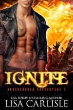 Ignite (Underground Encounters #3)