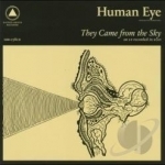 They Came from the Sky by Human Eye
