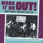 1966) by Northwest Killers, Vol.3: Work It on Out (1965