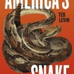 America's Snake: The Rise and Fall of the Timber Rattlesnake