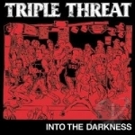 Into the Darkness by Triple Threat