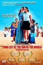 Turn Left at the End of the World (2006)