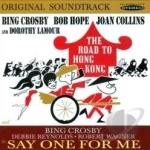 Road To Hong Kong &amp; Say One Soundtrack by Bing Crosby / Bob Hope / Reyno