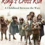 King&#039;s Cross Kid: A Childhood Between the Wars