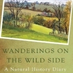 Wanderings on the Wild Side: A Natural History Diary