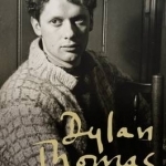 Dylan Thomas: A Centenary Celebration