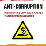 Anti-Corruption: Implementing Curriculum Change in Management Education