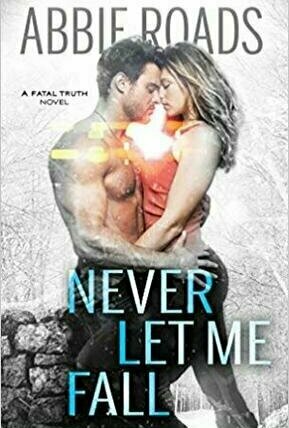 Never Let Me Fall (Fatal Dreams #3)