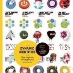 Dynamic Identities: How to Create a Living Brand