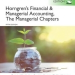 Horngren&#039;s Financial &amp; Managerial Accounting, the Managerial Chapters