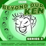 Beyond Our Ken: The Classic BBC Radio Comedy: Series 3