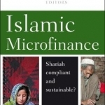 Islamic Microfinance: Shari&#039;ah Compliant and Sustainable?