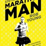 Marathon Man: One Man, One Year, 370 Marathons