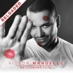 Me Llamare Tuyo: Reloaded by Victor Manuelle