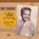 Payday Jump: The 1949-51 Sessions by Roy Brown