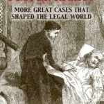 Is Killing People Right?: More Great Cases That Shaped the Legal World