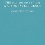 The (Curious Case of The) Watson Intelligence