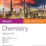 Edexcel AS/A Level Year 1 Chemistry Student Guide: Topics 6-10: 2