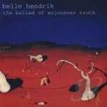 Ballad of Sojourner Truth by belle hendrik