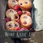 What Katie Ate: Recipes and Other Bits and Bobs