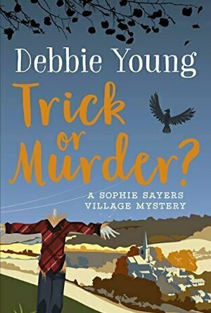 Trick or Murder? (Sophie Sayers Village Mystery #2)