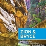 Moon Zion &amp; Bryce: Including Arches, Canyonlands, Capitol Reef, Grand Staircase-Escalante &amp; Moab