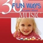 30 Fun Ways to Learn about Music