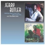 Nothing Says I Love You Like I Love You/The Best Love I Ever Had by Jerry Butler