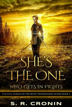 She's the One Who Gets in Fights (War Stories of the Seven Troublesome Sisters #3)