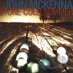 Stone Cold Summer by John Mckenna