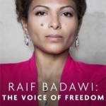 Raif Badawi: The Voice of Freedom: My Husband, Our Story