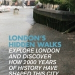 London&#039;s Hidden Walks: Volume 2