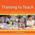 Training to Teach: A Guide for Students