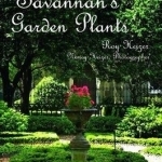 Savannah&#039;s Garden Plants