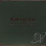 Selection by Rabih Abou-Khalil