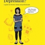Can I Tell You About Depression?: A Guide for Friends, Family and Professionals