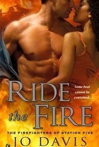 Ride the Fire (Firefighters of Station 5 #5)