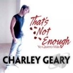 That&#039;s Not Enough by Charley Geary