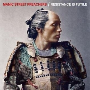 Resistance is Futile  by Manic Street Preachers