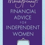 Mrs Moneypenny&#039;s Financial Advice for Independent Women