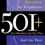 501+ Great Interview Questions for Employers &amp; the Best Answers for Prospective Employees