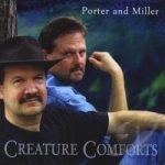 Creature Comforts by Porter &amp; Miller