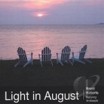 Light In August by Brent Roberts