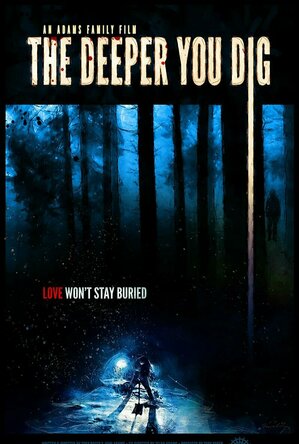 The Deeper You Dig (2019)